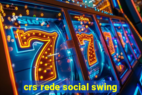 crs rede social swing